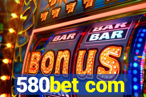 580bet com